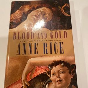 “Blood and Gold” Anne Rice, Hardcover with Dust Jacket